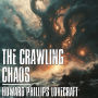 The Crawling Chaos