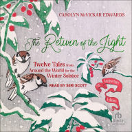 The Return of the Light: Twelve Tales from Around the World for the Winter Solstice, 5th Anniversary Edition