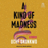 A Kind of Madness: Stories