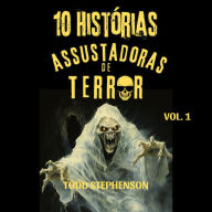 10 Histórias Assustadoras de Terror: Volume 1