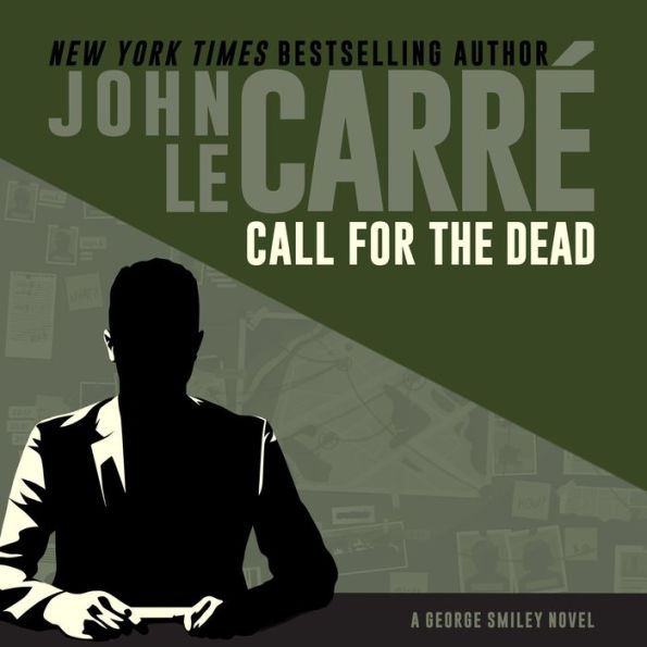 Call for the Dead (George Smiley Series #1)