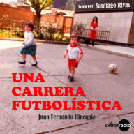 Una carrera futbolística (Completo)