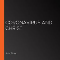 Coronavirus and Christ