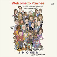 Welcome to Pawnee: Stories of Friendship, Waffles, and Parks and Recreation