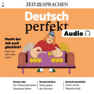 Deutsch lernen Audio - Macht der Job auch glücklich?: Deutsch perfekt Audio 4/24