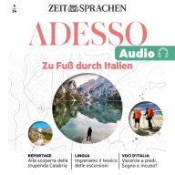 Italienisch lernen Audio - Zu Fuß durch Italien: Adesso Audio 4/24
