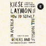 How to Slowly Kill Yourself and Others in America: Essays