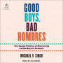 Good Boys, Bad Hombres: The Racial Politics of Mentoring Latino Boys in Schools