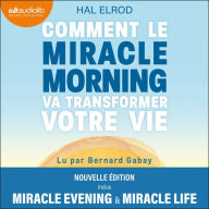 Comment le Miracle Morning va transformer votre vie: Édition augmentée