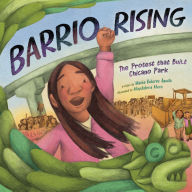 Barrio Rising: The Protest that Built Chicano Park