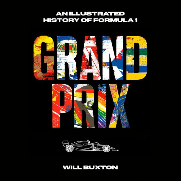 Grand Prix: An Illustrated History of Formula 1