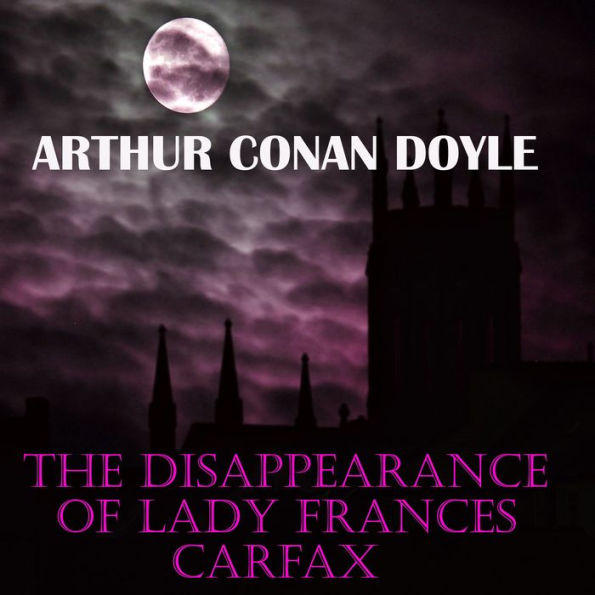 The Disappearance of Lady Frances Carfax