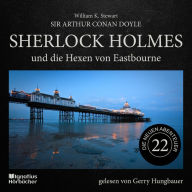 Sherlock Holmes und die Hexen von Eastbourne (Die neuen Abenteuer, Folge 22)