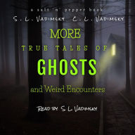 More True Tales of Ghosts and Weird Encounters