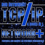 TCP/IP: Network+ Protocols And Campus LAN Switching Fundamentals