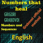 Numbers that heal, Grigori Grabovoi: Improve yourself in all aspects of your life and attract everything you want, dare and seek happiness and fulfillment.