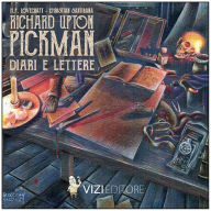 RICHARD U. PICKMAN diari e lettere (Abridged)