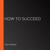 How to Succeed