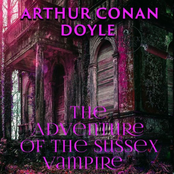 The Adventure of the Sussex Vampire