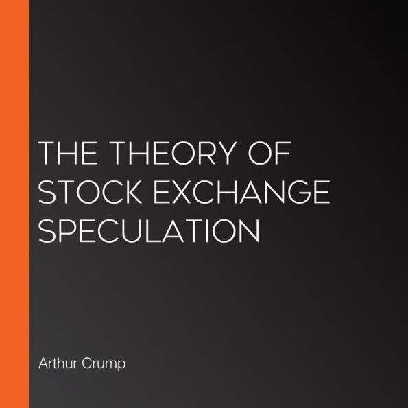 The Theory of Stock Exchange Speculation