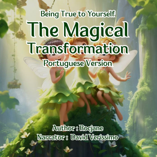 The Magical Transformation: Portuguese Version