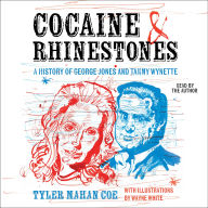 Cocaine and Rhinestones: A History of George Jones and Tammy Wynette