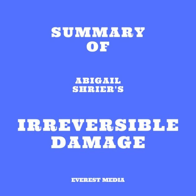 Summary Of Abigail Shrier's Irreversible Damage (Abridged) By Everest ...