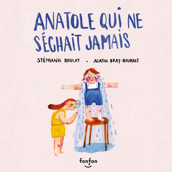 Anatole qui ne séchait jamais: Collection Fonfon audio