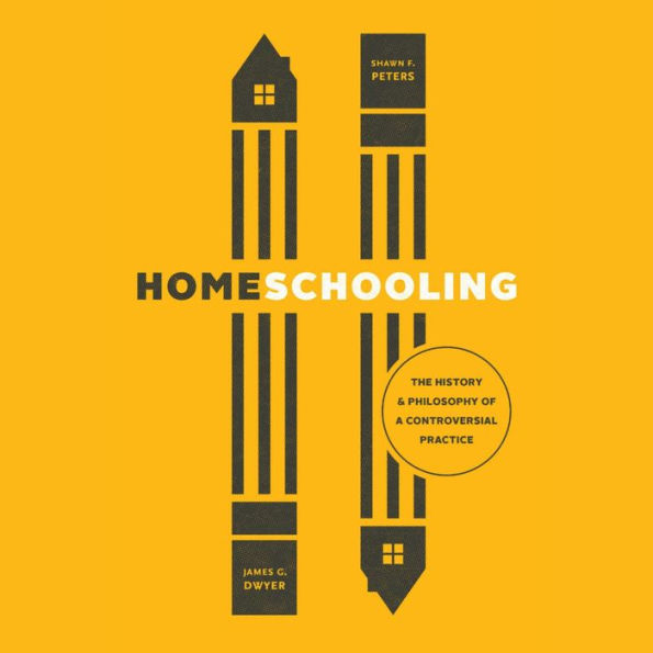 Homeschooling: The History and Philosophy of a Controversial Practice