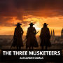 Three Musketeers, The (Unabridged)