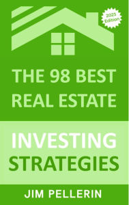 The 98 Best Real Estate Investing Strategies