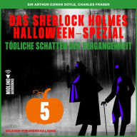 Das Sherlock Holmes Halloween-Spezial (Tödliche Schatten der Vergangenheit, Folge 5)