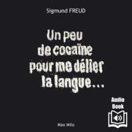 Un peu de cocaïne pour me délier la langue