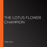 The Lotus Flower Champion