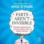 Farts Aren't Invisible: Mind-Blowing Facts From Science, History, Sport and The Universe