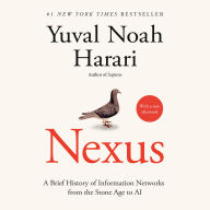 Nexus: A Brief History of Information Networks from the Stone Age to AI