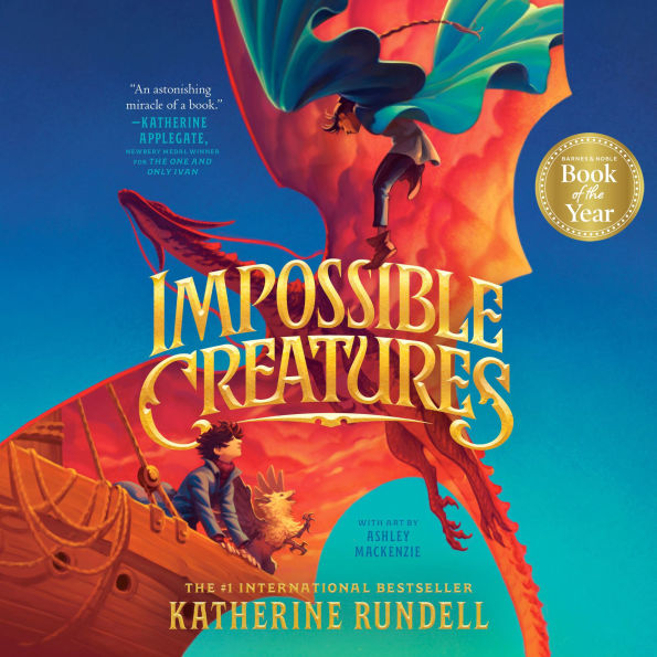 Impossible Creatures (2024 B&N Children's Book of the Year)