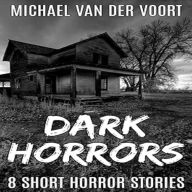 Dark Horrors: 8 Short Horror Stories