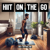 HIIT on the Go: Travel-Friendly Workouts for Every Adventurer