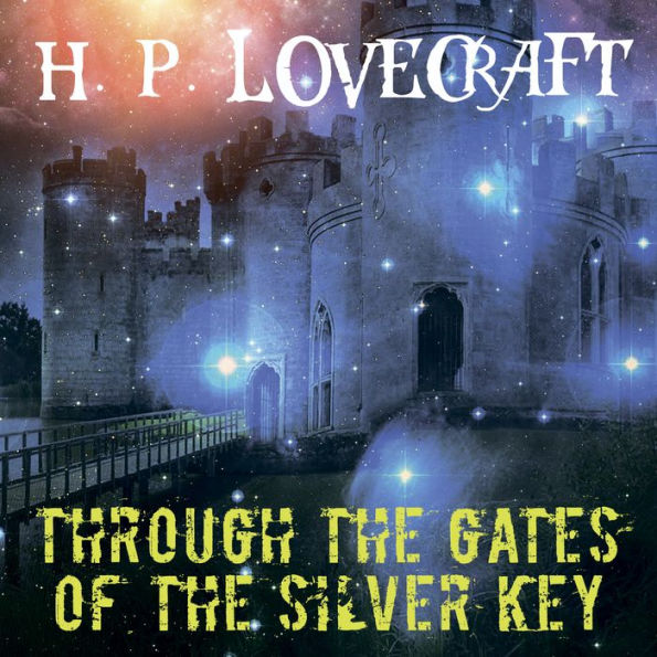 Through the Gates of the Silver Key