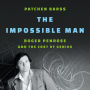 The Impossible Man: Roger Penrose and the Cost of Genius