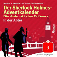 In der Abtei (Der Sherlock Holmes-Adventkalender: Die Ankunft des Erlösers, Folge 3)