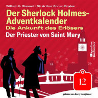 Der Priester von Saint Mary (Der Sherlock Holmes-Adventkalender: Die Ankunft des Erlösers, Folge 12)