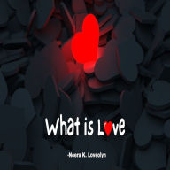 What is Love?