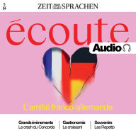 Französisch lernen Audio - Die französisch-deutsche Freundschaft: Écoute Audio 5/24 - L'amitié franco-allemande¿ (Abridged)