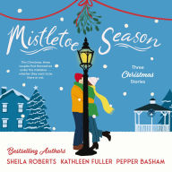 Mistletoe Season: Three Christmas Stories