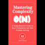 Mastering Complexity: A Comprehensive Guide to Big O Complexity and DSA Problem Solving