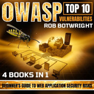 OWASP Top 10 Vulnerabilities: Beginner's Guide To Web Application Security Risks