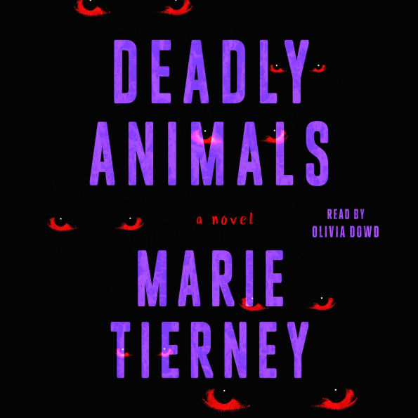 Deadly Animals: A Novel