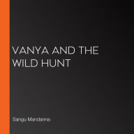 Vanya and the Wild Hunt